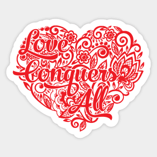 Love conquers all Sticker